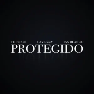 ThisIsCr - Protegido (feat. Laylizzy & Ian Blanco).