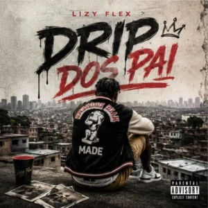 Lizy Flex - Drip Dos Pai (Trap)