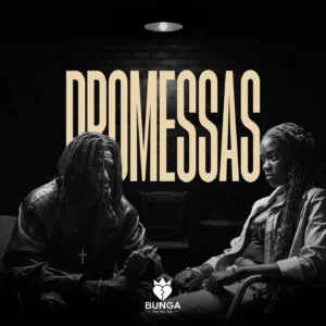 Bunga - Promessas (Feat. Ety Ducer)
