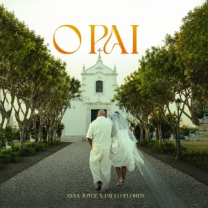Anna Joyce x Paulo Flores - O Pai