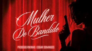 Prodígio - Mulher Do Bandido (Feat. Rikinho & Edgar Domingos)
