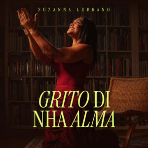 Suzana Lubrano - Grito Di Nha Alma