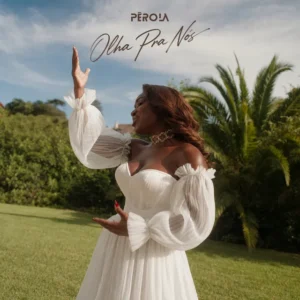 Pérola - Olha Pra Nós