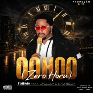T'Mbaia - Zero Hora (Feat. Chilola de Almeida)