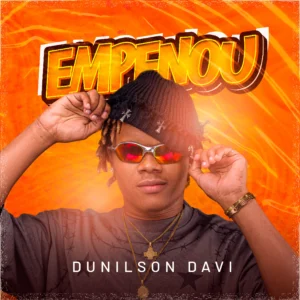 Dunilson Davi - Empenou (feat. DJ Kalisboy & Lazc No Beatz)